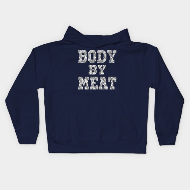 BODY BY MEAT CARNIVORE DIET BODYBUILDER FITNESS URBAN CAMO Kids Hoodie by CarnivoreMerch